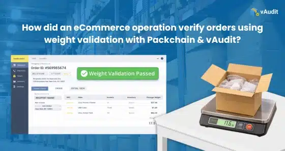 Verify Orders Using Weight Validation with Packchain & vAudit